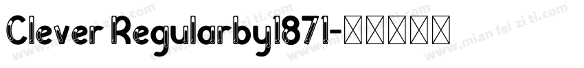 Clever Regularby1871字体转换